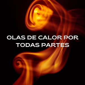 Olas De Calor Por Todas Partes - Flamespad Naturaleza Fuego Sonidos