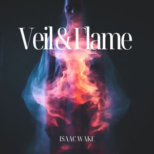 Veil & Flame: The Yoga of Midnight Light - Isaac Wake
