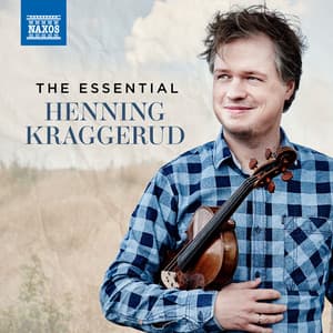 The Essential Henning Kraggerud - Henning Kraggerud