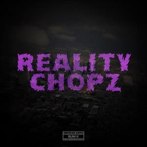 Reality Chopz - DJ Slim K