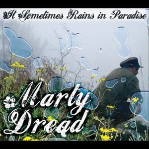 It Sometimes Rains in Paradise - Marty Dread