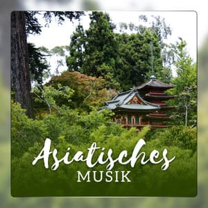 Asiatisches Musik - Schongebiet, Chakren Öffnen, Buddha-Meditation, Reiki Heilung, Spa und Massage, Yoga Zen Musik, Entspannung - Innere Ruhe Akademie
