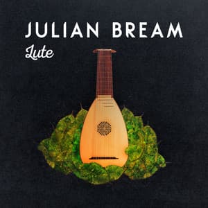 Julian Bream: Lute - Julian Bream