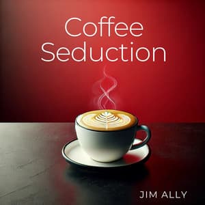 Coffee Seduction - Jim Ally