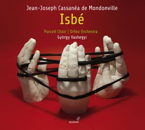 Mondonville: Isbé - Jean-Joseph Cassanéa De Mondonville
