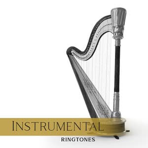 Instrumental Ringtones – Romance Time: Harp Music & Violin Tunes - Casual Ringtones