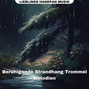 Beruhigende Strandhang Trommel Melodien - Lieblings Handpan Musik