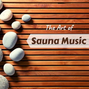 The Art of Sauna Music - Premium Background Music for Deep Relaxation - Sauna Relax Music Rec