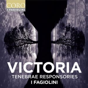 Victoria: Tenebrae Responsories - Tomás Luis de Victoria