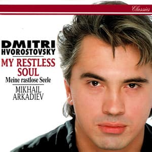 My Restless Soul - Dmitri Hvorostovsky