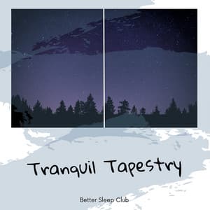 Tranquil Tapestry - Better Sleep Club