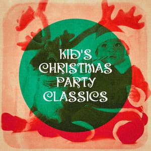 Kid's Christmas Party Classics - Christmas Carols For Children