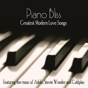 Greatest Modern Love Songs - Piano Bliss