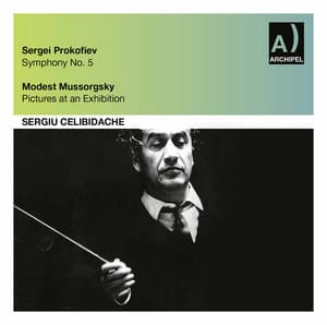 Prokofiev: Symphony No. 5 in B-Flat Major, Op. 100 – Mussorgsky: Pictures at an Exhibition - Sergiu Celibidache