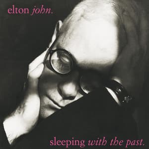 Sleeping With The Past - Elton John