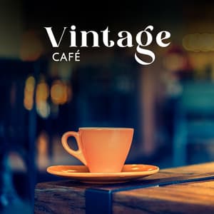 Vintage Café: Perfect Bebop for Cafe and Restaurant in Vintage Style - Cafe Bar Jazz Club