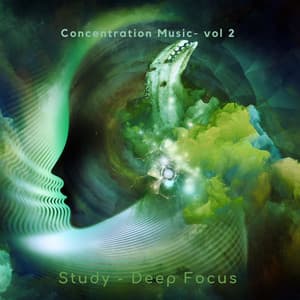 Concentration Music Vol 2 - Study – Deep Focus
