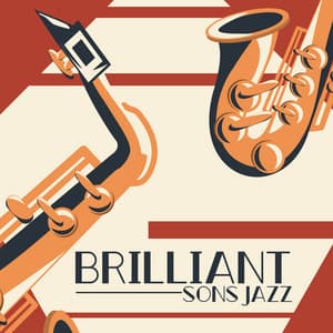 Brilliant sons jazz - Musique instrumentale pour la relaxation - Jazz instrumentale académie