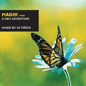 Magik Four Mixed By DJ Tiësto - Tiësto