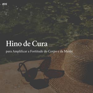 * Hino de Cura para Amplificar a Fortitude do Corpo e da Mente * - Musicoterapia de Lluvia