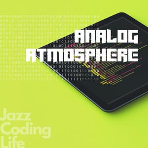 Analog Atmosphere - Jazz Coding Life