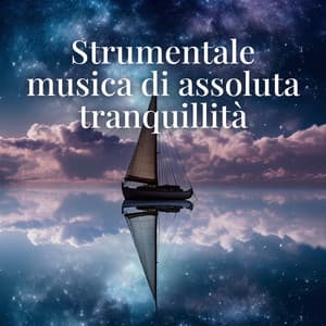 Miscela rilassante: Strumentale musica di assoluta tranquillità, Melodie sognanti per alleviare lo stress, lucidità mentale e sonno - Rilassamento Mentale