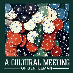 A Cultural Meeting of Gentleman – Fun, Casino Night, Poker Game, Luxury Place. Smooth Jazz Background - Jazz Party Virtuo Master