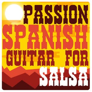Passion: Spanish Guitar for Salsa - Salsa All Stars