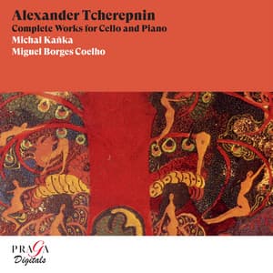 Alexander Tcherepnin: Complete Works for Cello and Piano - Alexander Tcherepnin
