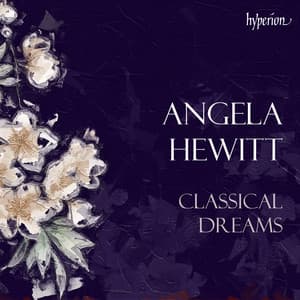 "Classical Dreams" - Angela Hewitt - Angela Hewitt