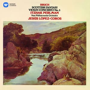 Bruch: Violin Concerto No. 2 & Scottish Fantasy - Max Bruch