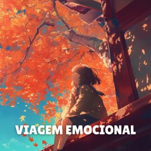 Viagem Emocional - Música relaxante