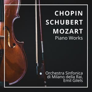 Chopin, Schubert & Mozart: Piano Works - Orchestra Sinfonica di Milano della RAI