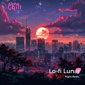 Lo-fi Lunar: Night Beats - Alpha Chill