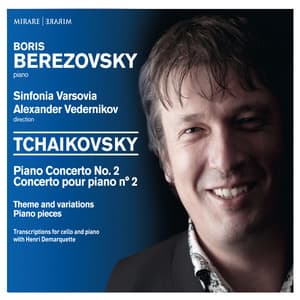 Tchaikovsky: Piano Concerto No. 2; Solo Piano Works & Transcriptions - Pyotr Ilyich Tchaikovsky