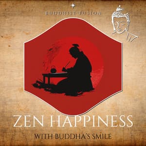 Zen Happiness with Buddha’s Smile - Buddhist Fusion
