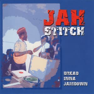 Dread Inna Jamdown - Jah Stitch
