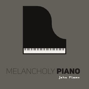 Melancholy Piano - John Flame