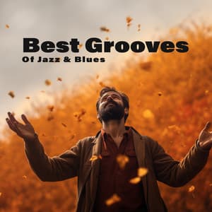 Best Grooves Of Jazz & Blues – Autumn Nostalgia Mix - Jazz Blues Groove