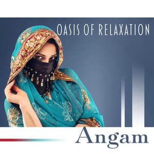 Oasis of Relaxation - Angam