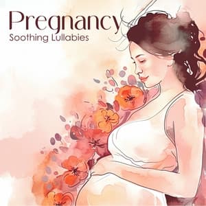 Pregnancy Soothing Lullabies: Sleep Well, Calm Pregnancy, Reduce Stress, Deep Relaxation, Gentle Sleep Ambience - Pregnancy and Birthing Specialists