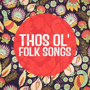 Those Ol' Folk Songs - Country Folk