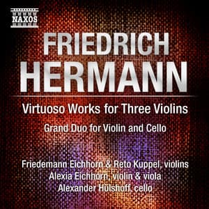 Hermann: 3 Capriccios - Grand Duo Brillant - Suite in D minor - Friedrich Hermann