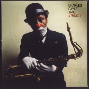 Streets - Charles Gayle