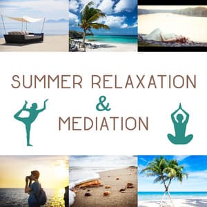 Summer Relaxation & Mediation: The Best Music for Meditation, Yoga, & Relax, Feel Zen Energy & Summer Vibes, Buddha Chill Lounge - Relaxing Music Pro Effects Unlimited