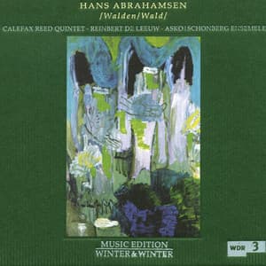 Abrahamsen: /Walden/Wald/ - Calefax Reed Quintet