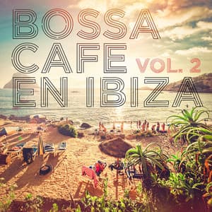 Bossa Cafe en Ibiza, Vol. 2 - Bossa Nova Latin Jazz Piano Collective