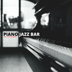 Jazz with Friends - Piano Jazz Bar