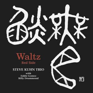 Waltz Red Side - Steve Kuhn Trio