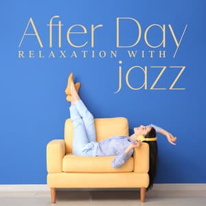 After Day Relaxation with jazz - Smooth Jazz Music Club